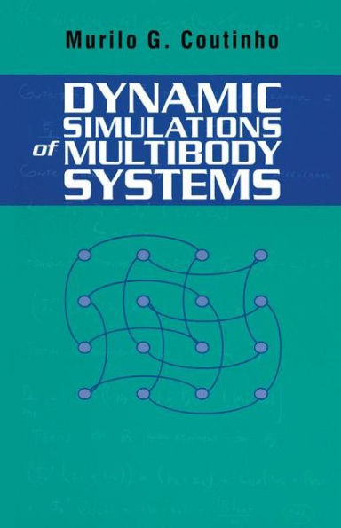 Dynamic Simulations of Multibody Systems / Edition 1