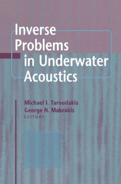 Inverse Problems in Underwater Acoustics / Edition 1