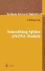 Smoothing Spline ANOVA Models / Edition 1