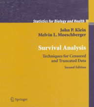 Title: Survival Analysis: Techniques for Censored and Truncated Data / Edition 2, Author: John P. Klein