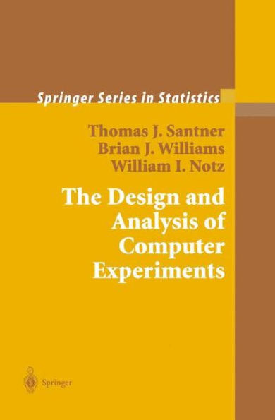 The Design and Analysis of Computer Experiments / Edition 1