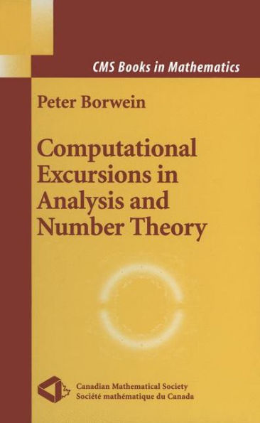 Computational Excursions in Analysis and Number Theory / Edition 1