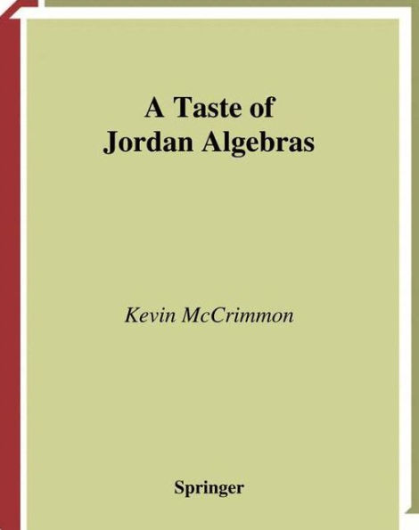 A Taste of Jordan Algebras / Edition 1