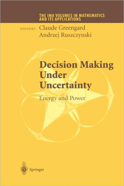 Decision Making Under Uncertainty: Energy and Power / Edition 1