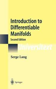 Title: Introduction to Differentiable Manifolds / Edition 1, Author: Serge Lang