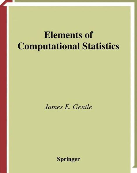 Elements of Computational Statistics / Edition 1