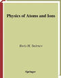 Physics of Atoms and Ions / Edition 1