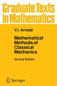 Title: Mathematical Methods of Classical Mechanics / Edition 2, Author: V.I. Arnol'd