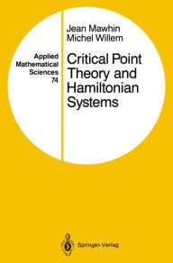 Title: Critical Point Theory and Hamiltonian Systems / Edition 1, Author: Jean Mawhin