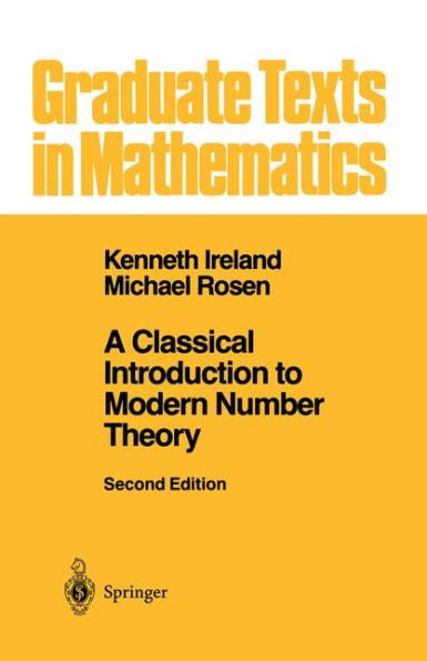 A Classical Introduction to Modern Number Theory / Edition 2