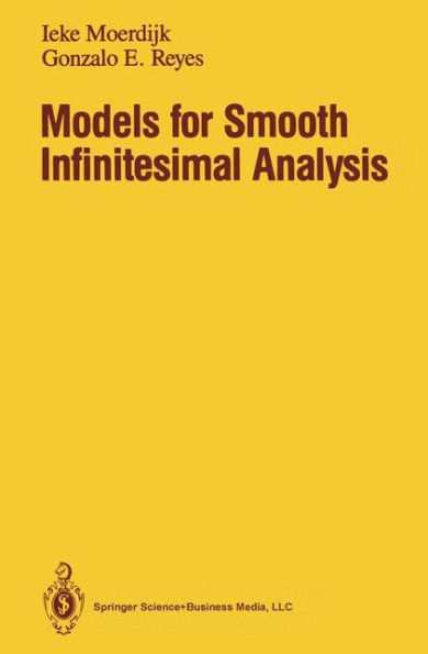 Models for Smooth Infinitesimal Analysis / Edition 1