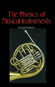 Title: The Physics of Musical Instruments / Edition 2, Author: Neville H. Fletcher