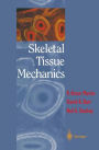 Skeletal Tissue Mechanics / Edition 1