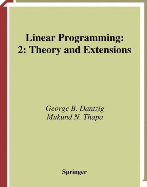 Linear Programming 2: Theory and Extensions / Edition 1