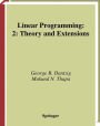 Linear Programming 2: Theory and Extensions / Edition 1