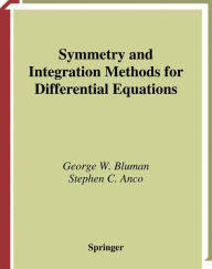 Title: Symmetry and Integration Methods for Differential Equations / Edition 2, Author: George Bluman