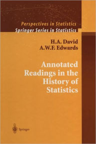 Title: Annotated Readings in the History of Statistics / Edition 1, Author: H.A. David