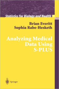 Title: Analyzing Medical Data Using S-PLUS / Edition 1, Author: Brian Everitt