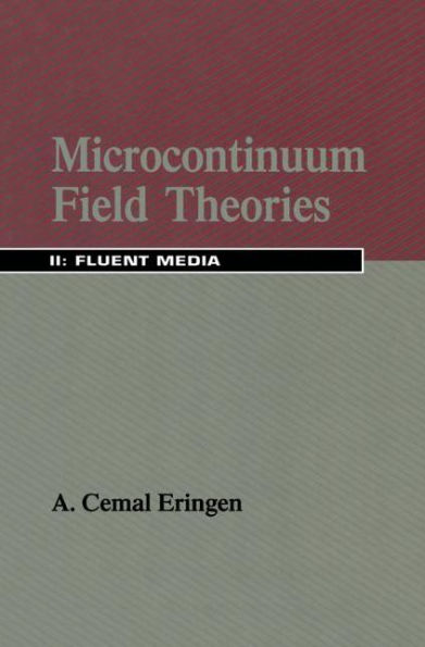 Microcontinuum Field Theories: II. Fluent Media / Edition 1