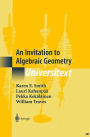 An Invitation to Algebraic Geometry