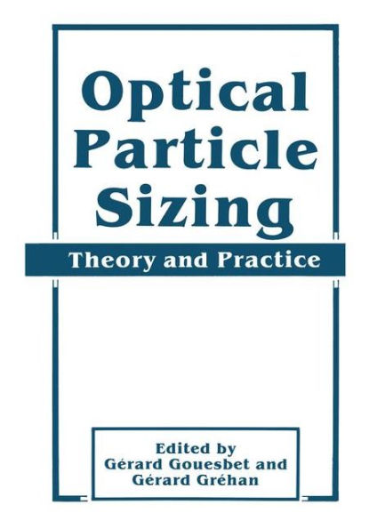 Optical Particle Sizing: Theory and Practice / Edition 1