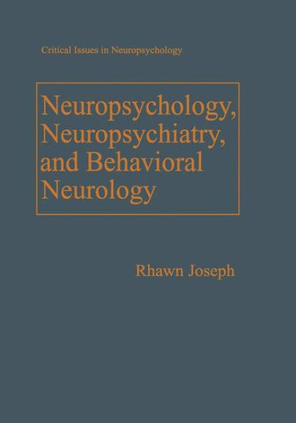 Neuropsychology, Neuropsychiatry, and Behavioral Neurology / Edition 1