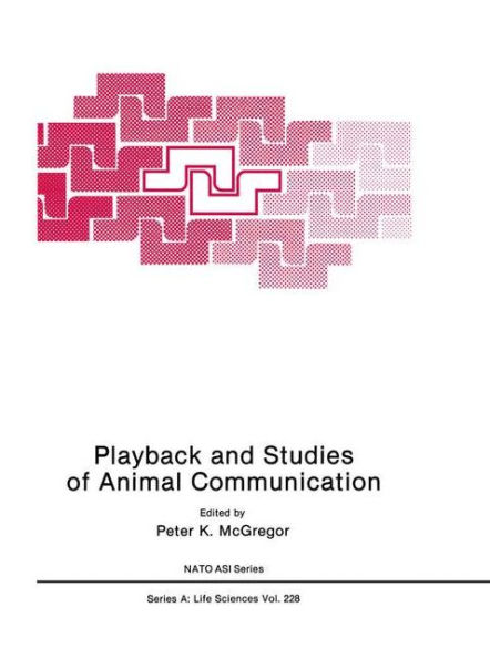 Playback and Studies of Animal Communication / Edition 1