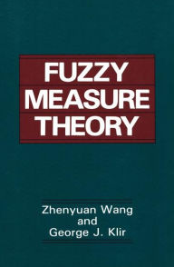 Title: Fuzzy Measure Theory / Edition 1, Author: Zhenyuan Wang