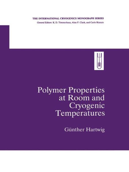 Polymer Properties at Room and Cryogenic Temperatures / Edition 1