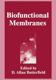 Title: Biofunctional Membranes / Edition 1, Author: D.A. Butterfield