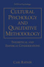 Cultural Psychology and Qualitative Methodology: Theoretical and Empirical Considerations / Edition 1