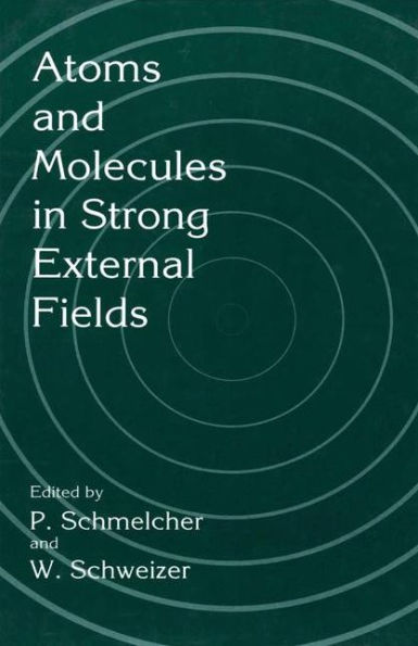 Atoms and Molecules in Strong External Fields / Edition 1