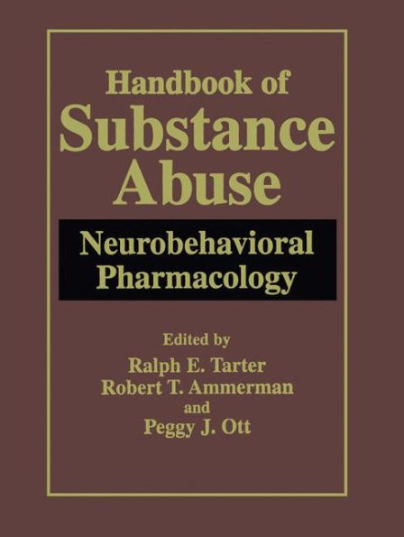 Handbook of Substance Abuse: Neurobehavioral Pharmacology / Edition 1