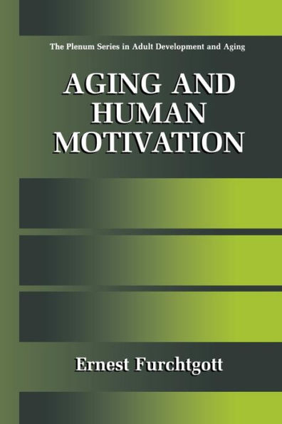 Aging and Human Motivation / Edition 1