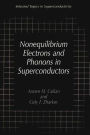 Nonequilibrium Electrons and Phonons in Superconductors: Selected Topics in Superconductivity / Edition 1