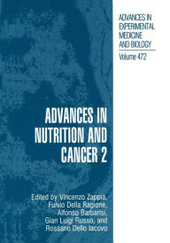 Title: Advances in Nutrition and Cancer 2 / Edition 1, Author: Vincenzo Zappia