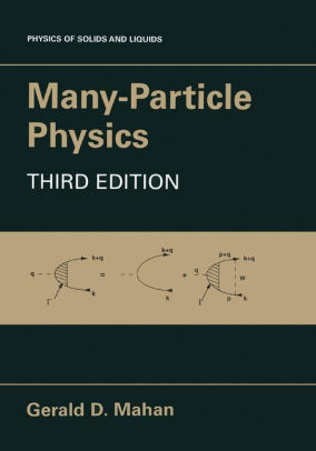 Many-Particle Physics / Edition 3 by Gerald D. Mahan | 9781441933393