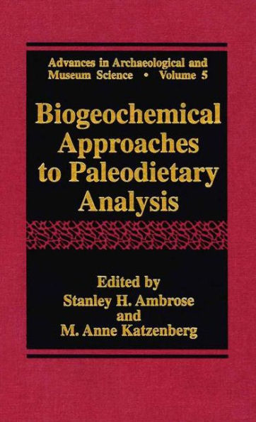 Biogeochemical Approaches to Paleodietary Analysis / Edition 1