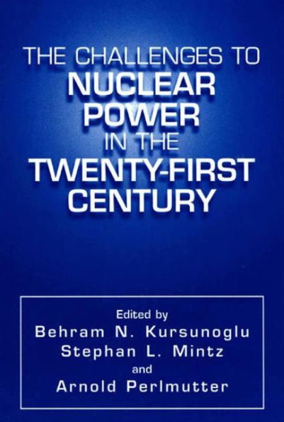 The Challenges to Nuclear Power in the Twenty-First Century / Edition 1