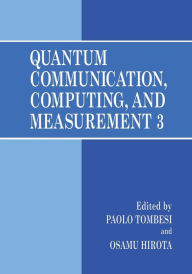 Title: Quantum Communication, Computing, and Measurement 3 / Edition 1, Author: Paolo Tombesi