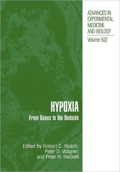 Hypoxia: From Genes to the Bedside / Edition 1