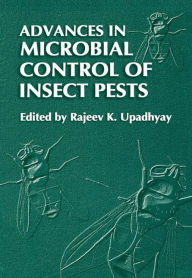 Title: Advances in Microbial Control of Insect Pests / Edition 1, Author: Rajeev K. Upadhyay