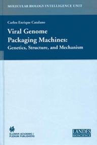 Title: Viral Genome Packaging: Genetics, Structure, and Mechanism / Edition 1, Author: Carlos E. Catalano