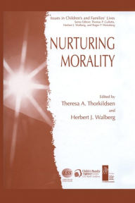 Title: Nurturing Morality / Edition 1, Author: Theresa A. Thorkildsen