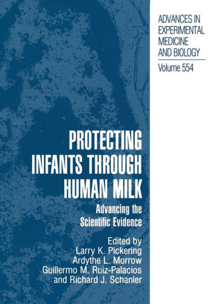 Protecting Infants through Human Milk: Advancing the Scientific Evidence / Edition 1