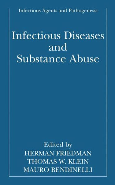 Infectious Diseases and Substance Abuse / Edition 1