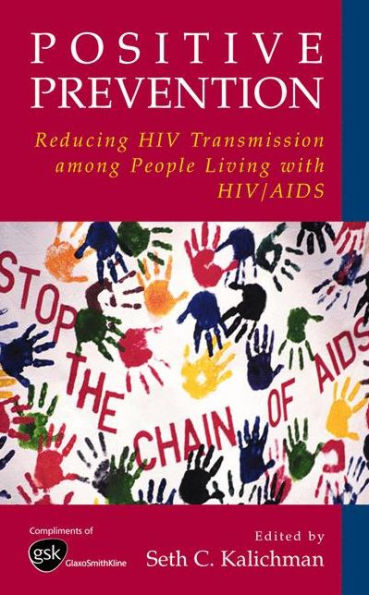 Positive Prevention: Reducing HIV Transmission among People Living with HIV/AIDS / Edition 1