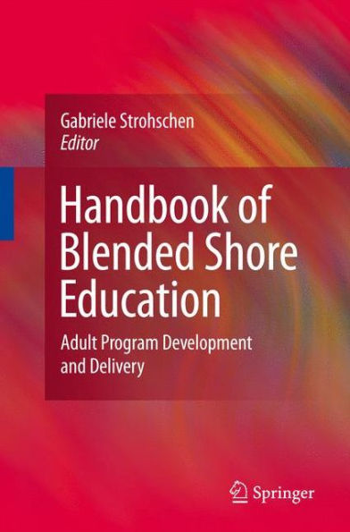 Handbook of Blended Shore Education: Adult Program Development and Delivery / Edition 1