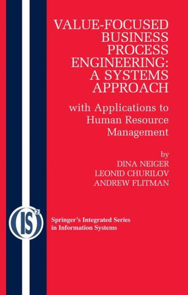 Value-Focused Business Process Engineering : a Systems Approach: with Applications to Human Resource Management / Edition 1