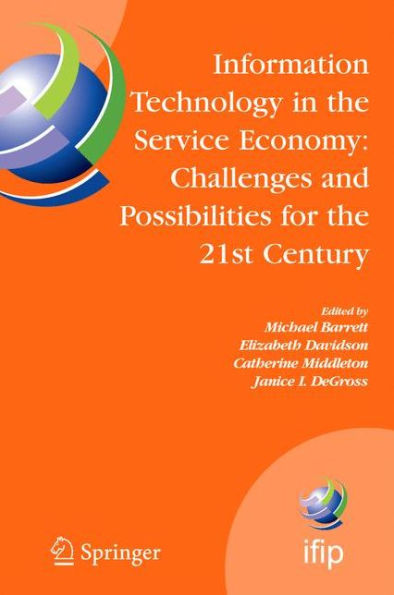 Information Technology in the Service Economy:: Challenges and Possibilities for the 21st Century